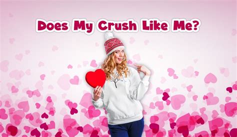 Does my crush have feelings for me quiz - Take this "Does My Crush Like Me?" quiz and find out what your special one thinks about you. Sometimes, it gets difficult to understand someone's true feelings toward you, especially when that someone is …